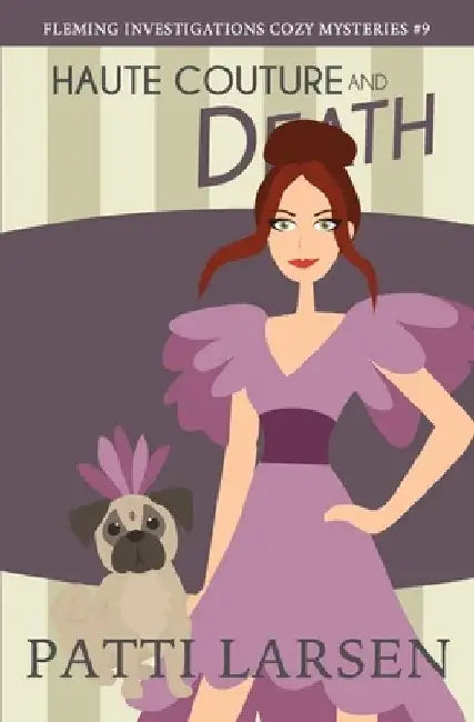Haute Couture and Death by Patti Larsen