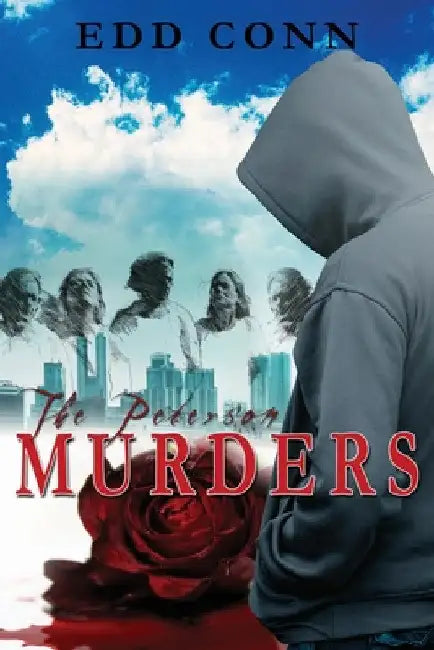 The Peterson Murders by Edd Conn