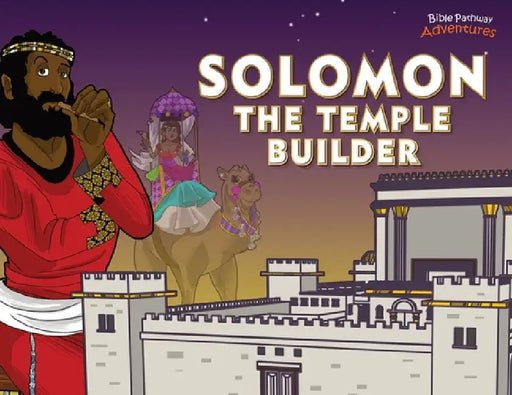 Solomon The Temple Builder by Bible Pathway Adventures
