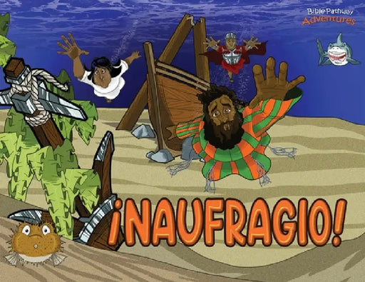 ¡Naufragio!: Las aventuras de Pablo el apóstol by Bible Pathway Adventures