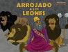Arrojado a los leones: Daniel y los leones by Bible Pathway Adventures
