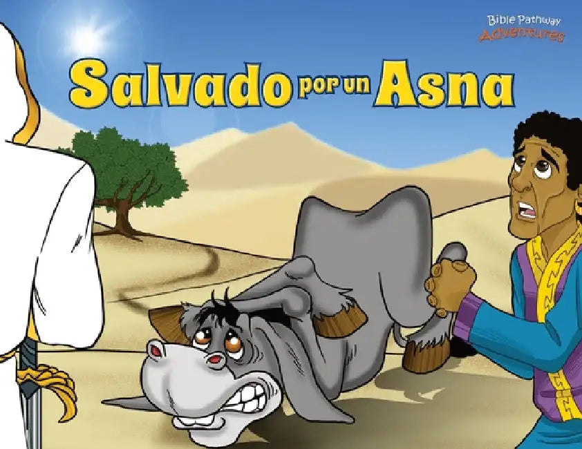 Salvado por un Asna: Las aventuras de Balaam by Bible Pathway Adventures