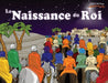La Naissance du Roi: Le Messie est né ! by Bible Pathway Adventures