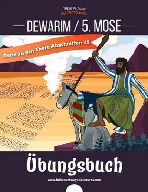 Dewarim / 5. Mose Übungsbuch by Bible Pathway Adventures