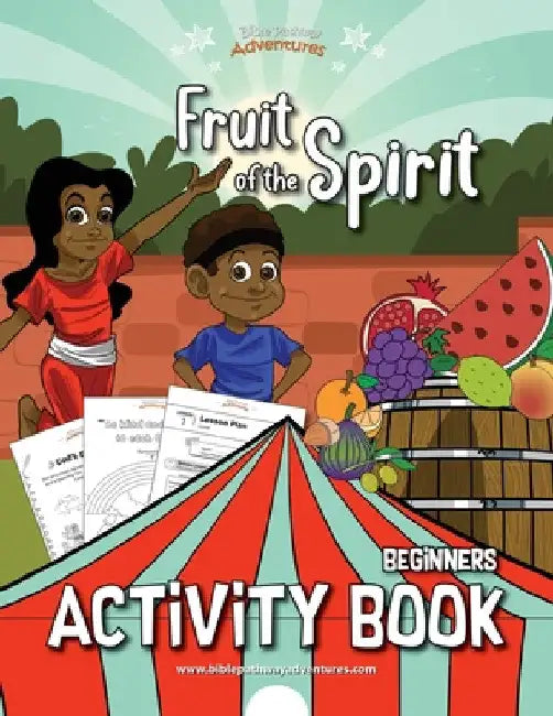 Fruit of the Spirit Activity Book for Beginners by Bible Pathway Adventures