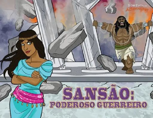 Sansão Poderoso Guerreiro: As aventuras de Sansão by Bible Pathway Adventures