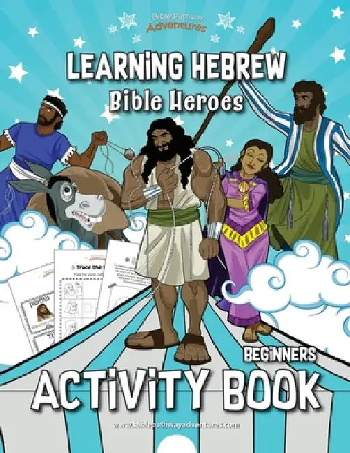 Learning Hebrew: Bible Heroes Activity Book by Bible Pathway Adventures