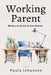 Working Parent by Johanson, Paula