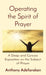 Operating the Spirit of Prayer: A Deep and Concise Exposition on the Subject of Prayer by Anthony Adefarakan