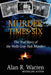 Murder Times Six: The True Story of the Wells Gray Murders by Alan R. Warren