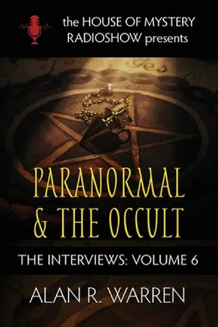 Paranormal & the Occult: House of Mystery Presents by Alan R. Warren