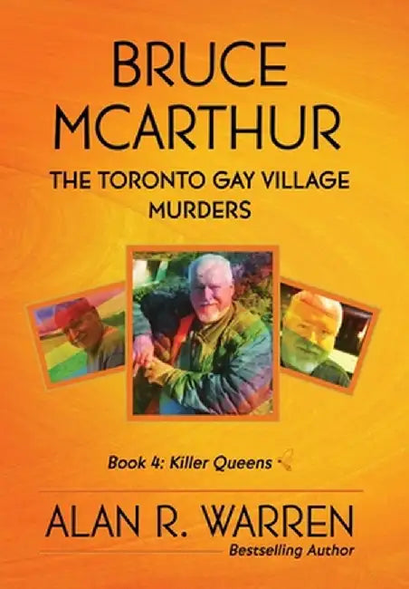 Bruce McArthur: The Toronto Gay Village Murders by Alan R. Warren