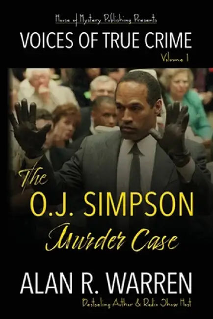 The O.J. Simpson Murder Case by Alan R. Warren
