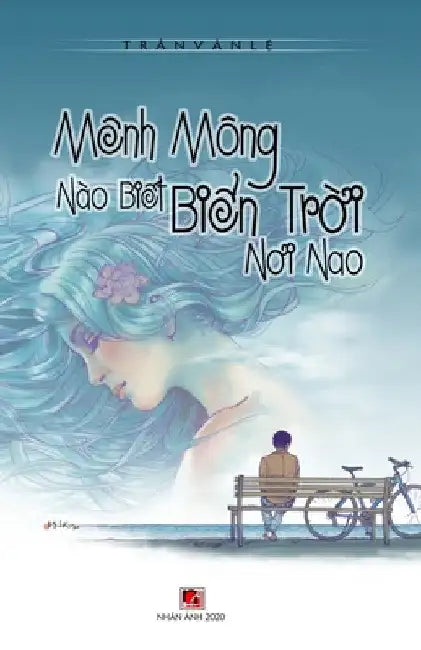 Mênh Mông Nào Biết Biển Trời Nơi Nao by Van Le Tran