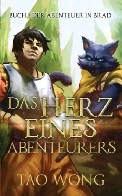 Das Herz eines Abenteurers: Buch 2 der Abenteuer in Brad by Tao Wong