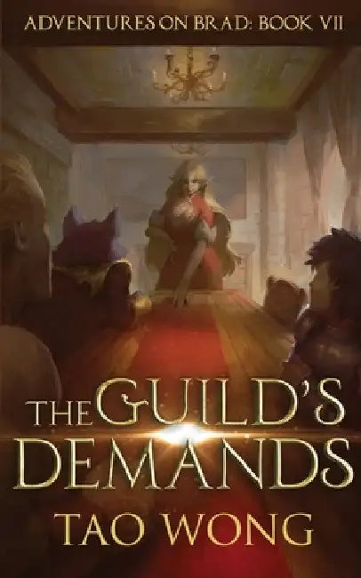 The Guild's Demands: A New Adult LitRPG Fantasy by Tao Wong