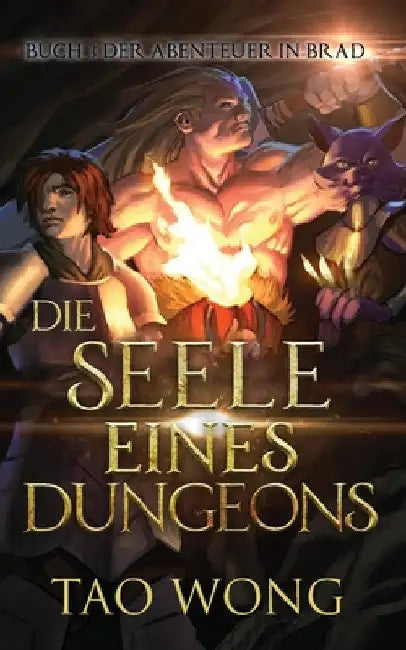 Die Seele eines Dungeons: Ein LitRPG Roman by Tao Wong