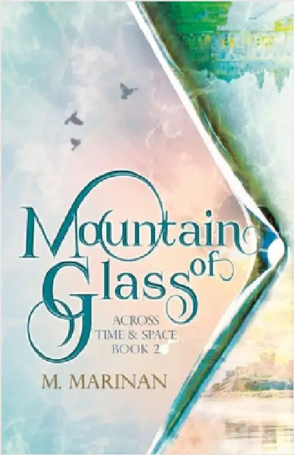 Mountain of Glass by Marinan, M.