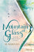 Mountain of Glass by Marinan, M.