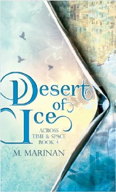 Desert of Ice (hardcover) by Marinan, M.
