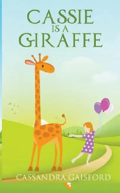 Cassie is a Giraffe by Cassandra Gaisford