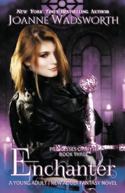 Enchanter: A Young Adult / New Adult Fantasy Novel by Joanne Wadsworth
