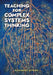 Teaching for Complex Systems Thinking by Rosemary Hipkins