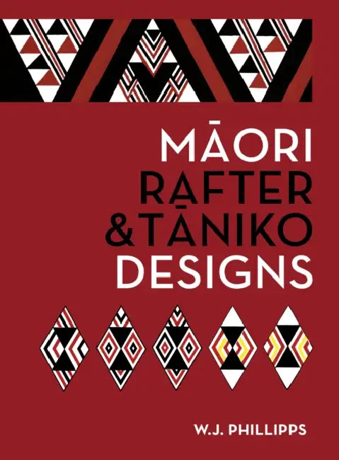 Maori Rafter & Taniko Designs by W.J. Phillipps
