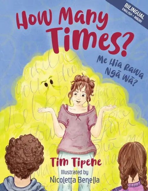 How Many Times?: Me Hia Rawa Nga Wa? by Tim Tipene