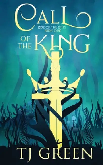 Call of the King by T. J. Green