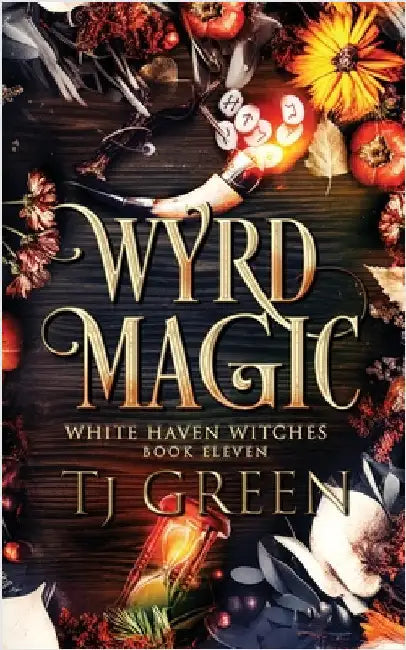 Wyrd Magic: Paranormal Witch Mysteries by Green, T. J.