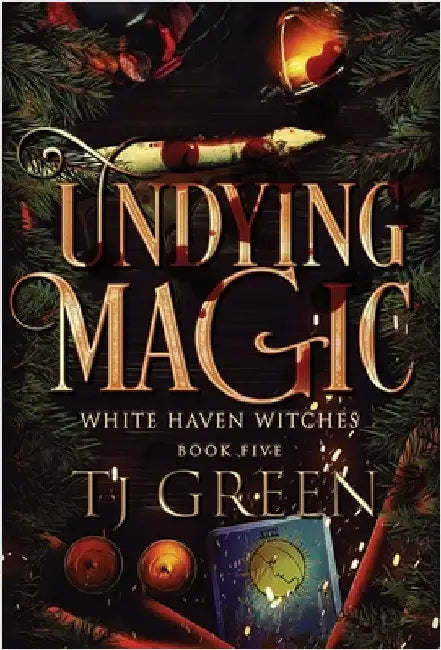 Undying Magic: Paranormal Witch Mysteries by Green, Tj