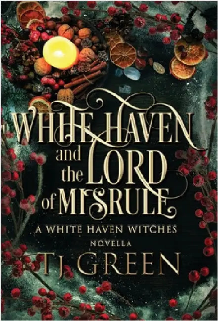 White Haven and the Lord of Misrule: Paranormal Witch Mysteries by Green, Tj