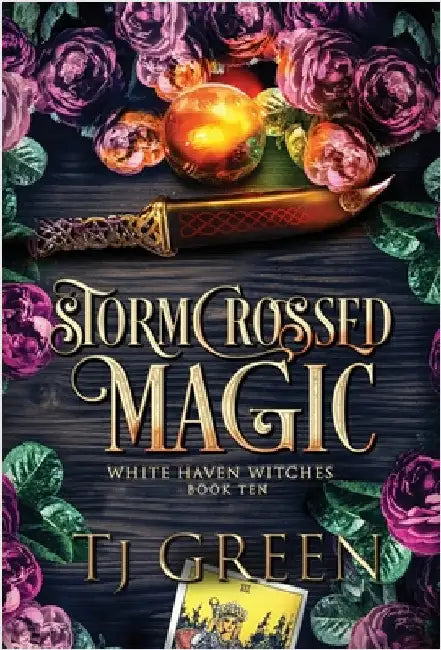 Stormcrossed Magic: Paranormal Witch Mysteries by Green, Tj