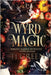 Wyrd Magic: Paranormal Witch Mysteries by Green, Tj