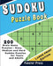 Sudoku Puzzle Book: 200 Brain Game Puzzles - Easy, Medium and Hard Sudoku Puzzles for Teens and Adults - Large Print Edition by Funster Press