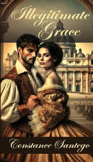 Illegitimate Grace by Constance Santego