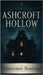 Ashcroft Hollow by Santego, Constance