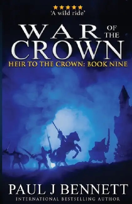 War of the Crown: An Epic Fantasy Novel by Paul J. Bennett