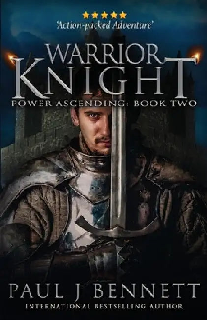 Warrior Knight: An Epic Fantasy Novel by Paul J. Bennett