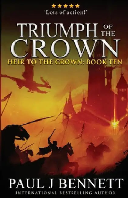 Triumph of the Crown: An Epic Fantasy Novel by Paul J. Bennett