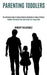Parenting Toddlers: Toddler Discipline Tips and Tricks for Happy Kids (The Ultimate Guide to Using Positive Discipline to Raise Children) by Robert Velazquez