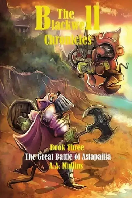 The Great Battle of Astapailia by A. A. Mullins