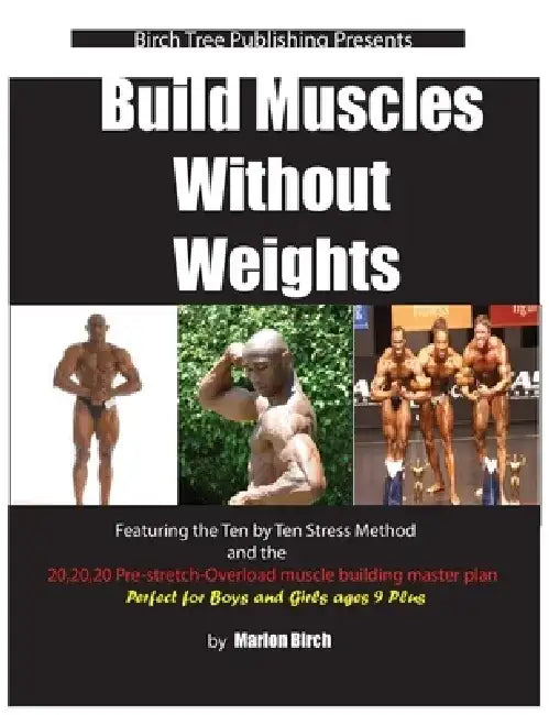 Build Muscles Without Weights by Birch