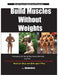 Build Muscles Without Weights by Birch