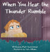 When You Hear the Thunder Rumble by Matt Deutschman