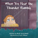When You Hear the Thunder Rumble by Matt Deutschman