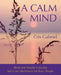 A Calm Mind: Short and Simple Everyday Self-Care Meditation for Busy People by Cris Gabriel