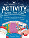 The Insanely Festive Activity Book For Kids: Christmas Themed Color By Number, Maze, and Connect The Dot Puzzles by Puzzle Pals