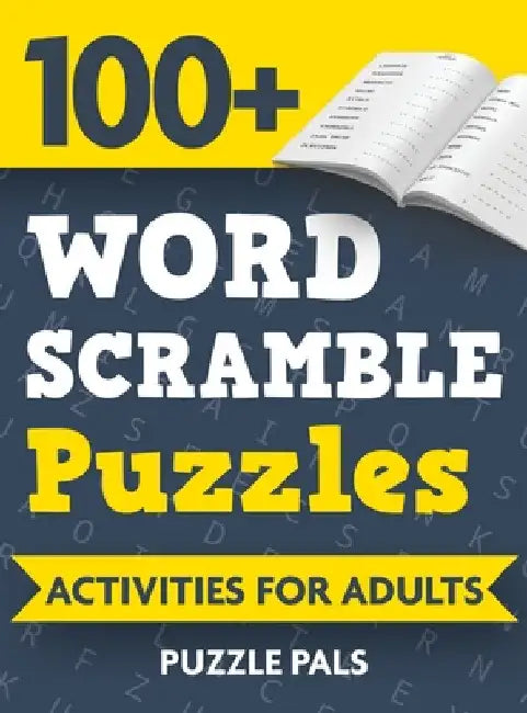 100+ Word Scramble Puzzles: Activities For Adults by Puzzle Pals